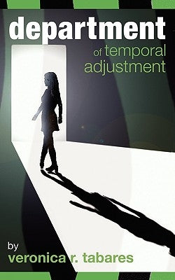 Department of Temporal Adjustment by Tabares, Veronica R.