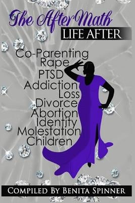 The AfterMath: Life After by Spinner, Benita