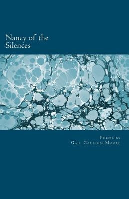 Nancy of the Silences by Moore, Gail Gauldin