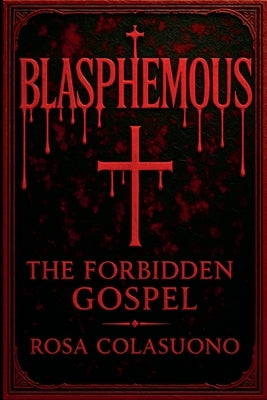 Blasphemous by Colasuono, Rosa