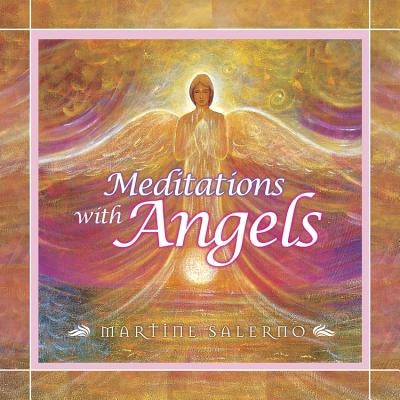 Meditations with Angels by Salerno, Martine