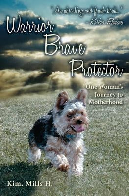 Warrior Brave Protector by H, Kim Mills