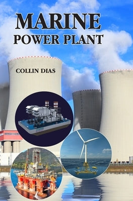 Marine Power Plant by Dias, Collin