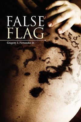 False Flag by Fernandez, Gregory J., Jr.