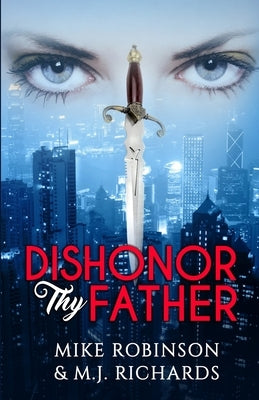 Dishonor Thy Father by Robinson, Mike