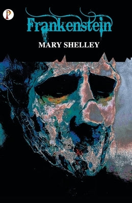Frankenstein by Shelley, Mary