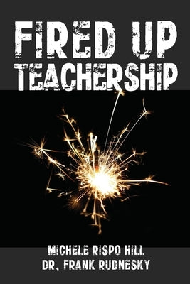 Fired Up Teachership by Rispo Hill, Michele