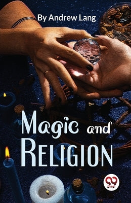 Magic And Religion by Lang, Andrew