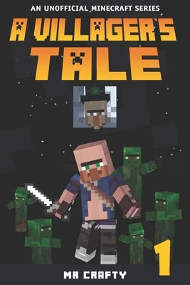 A Villager's Tale Book 1: The Villager's Quest: An Unofficial Minecraft Series by Press, Diverse