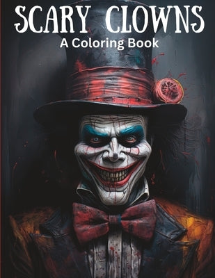 Scary Clowns Coloring Book by Fox, Angela