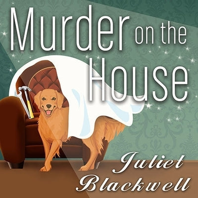 Murder on the House by Blackwell, Juliet