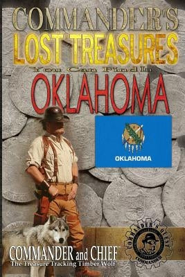 Commander's Lost Treasures You Can Find In Oklahoma: Follow the Clues and Find Your Fortunes! by Pulitzer, Jovan Hutton