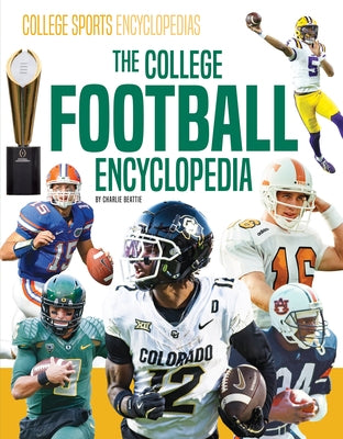 College Football Encyclopedia by Beattie, Charlie
