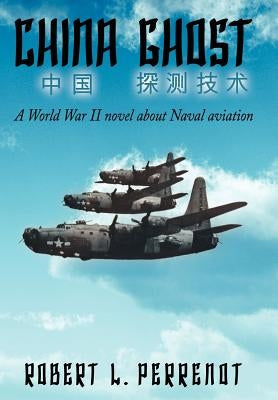 China Ghost by Perrenot, Robert L.
