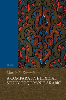 A Comparative Lexical Study of Qur'ānic Arabic by Zammit