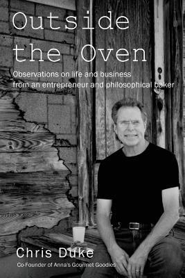 Outside the Oven: Observations on life and business from an entrepreneur and philosophical baker by Spain, Jack