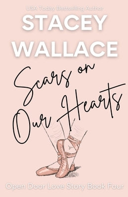 Scars on Our Hearts by Wallace, Stacey
