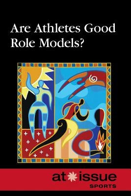 Are Athletes Good Role Models? by Riggs, Thomas