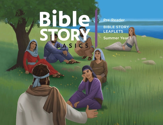 Bible Story Basics Pre-Reader Leaflets Bundle 4 Summer by 