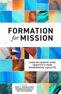 Formation for Mission: Discipleship and Identity for Emerging Adults by Lederleitner, Mary T.