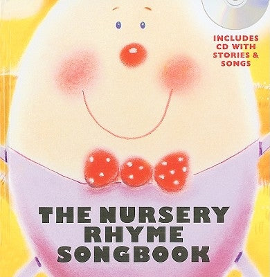 The Nursery Rhyme Songbook [With CD (Audio)] by Barkway, Ann