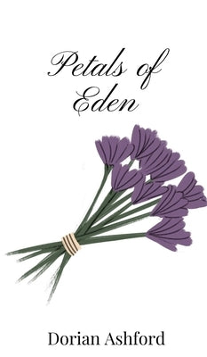 Petals of Eden by Ashford, Dorian