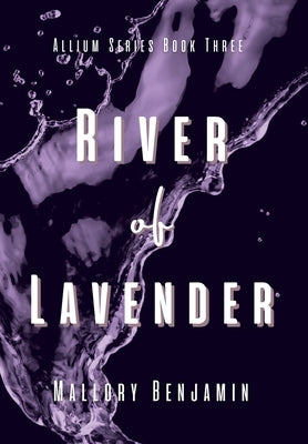 River of Lavender by Benjamin, Mallory