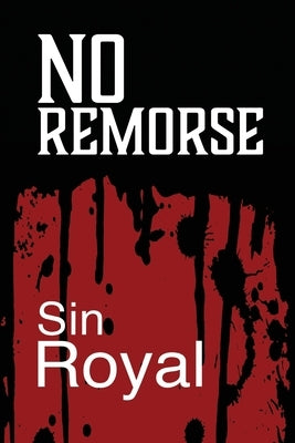 No Remorse by Royal, Sin