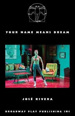 Your Name Means Dream by Rivera, Jose