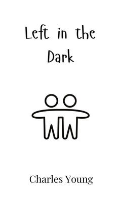 Left in the Dark by Young, Charles
