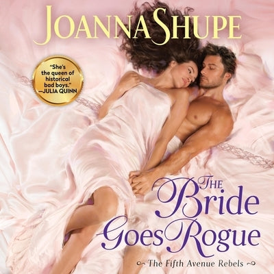 The Bride Goes Rogue by Shupe, Joanna