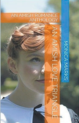 Amish Love Triangle by Marks, Monica