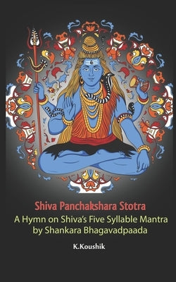 Shiva Panchakshara Strotra by K, Koushik