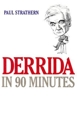 Derrida in 90 Minutes by Strathern, Paul