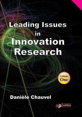Leading Issues in Innovation Research by Chauvel, Daniele