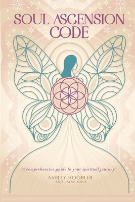 The Soul Ascension Code by Mills, Layne