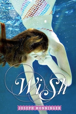 Wish by Monninger, Joseph