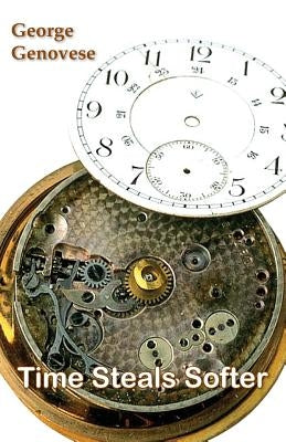 Time Steals Softer by Genovese, George