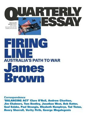 Firing Line: Australia's Path to War by Brown, James