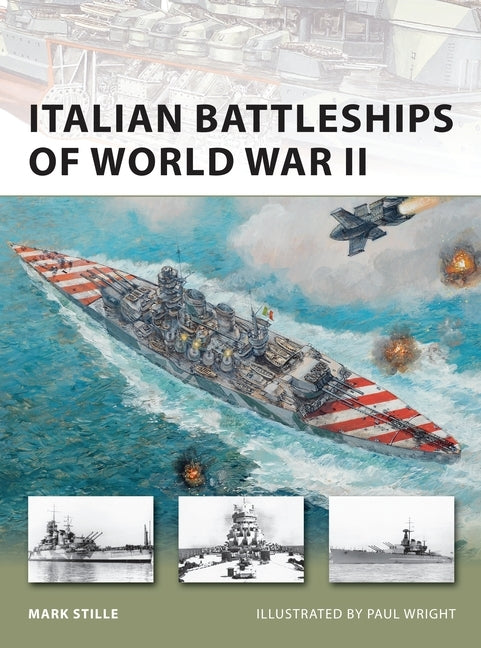 Italian Battleships of World War II by Stille, Mark