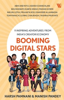 Booming Digital Stars: 11 Inspiring Adventures from India's Creator Economy by Pamnani, Harsh