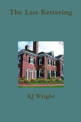 The Last Kettering by Wright, Rj