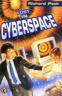 Lost in Cyberspace by Peck, Richard
