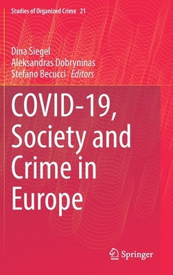 Covid-19, Society and Crime in Europe by Siegel, Dina