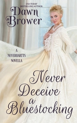 Never Deceive a Bluestocking by Brower, Dawn