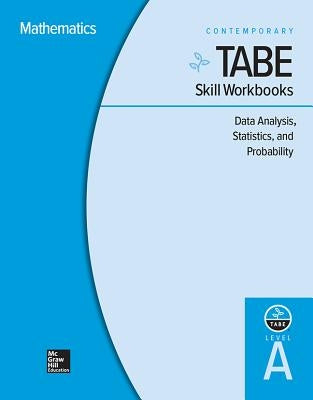 Tabe Skill Workbooks Level A: Data Analysis, Statistics, and Probability - 10 Pack by Contemporary