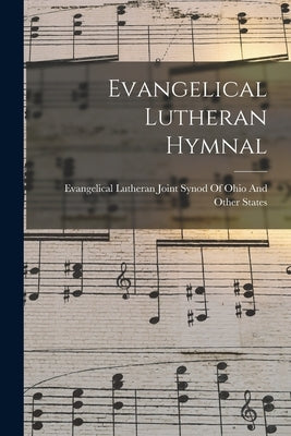 Evangelical Lutheran Hymnal by Evangelical Lutheran Joint Synod of O