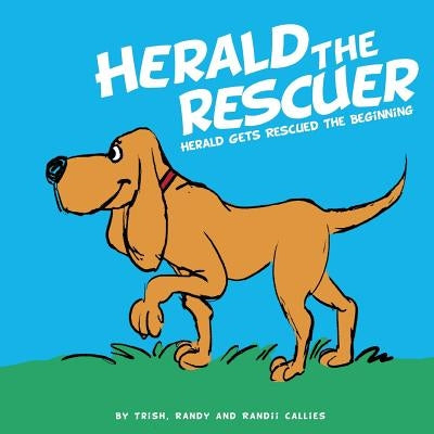 Herald the Rescuer by Callies, Trish