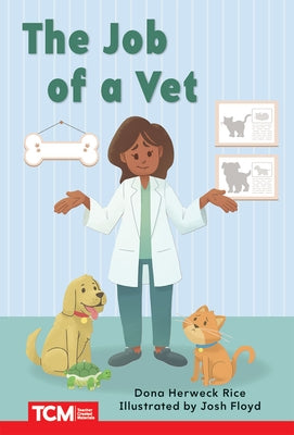 The Job of a Vet by Herweck Rice, Dona