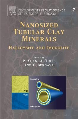 Nanosized Tubular Clay Minerals: Halloysite and Imogolite Volume 7 by Yuan, Peng